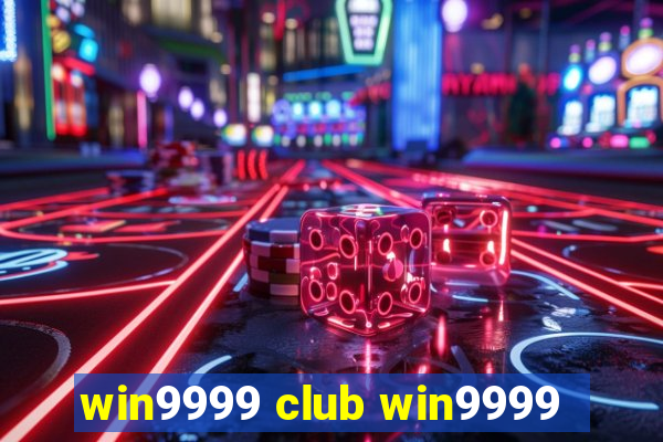 win9999 club win9999